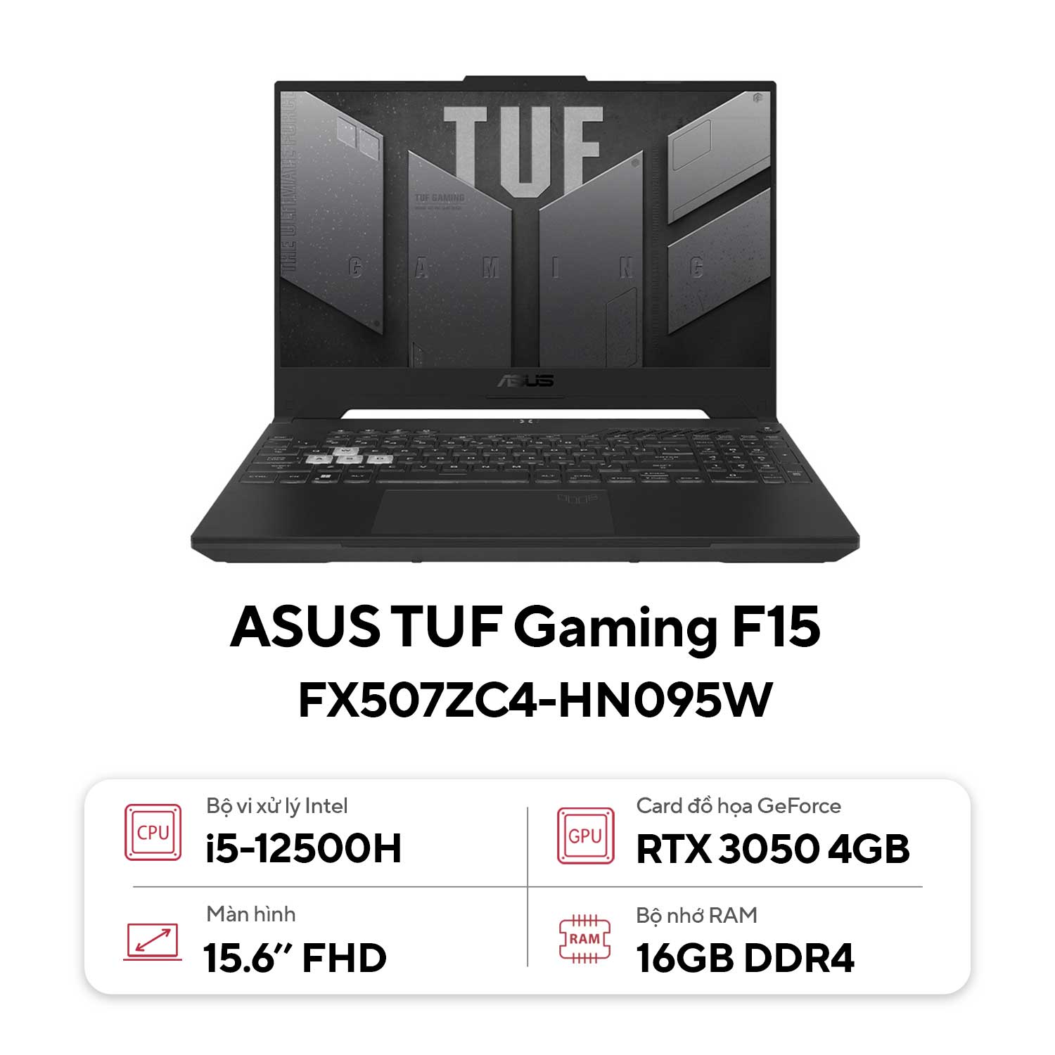 Laptop Asus TUF Gaming F15 FX507ZC4-HN095W (Intel Core i5-12500H |RTX 3050 | 16GB | 512GB | 15.6 inch FHD | Win 11 | Xám)