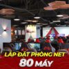 Lắp Đặt Phòng Net Tại Đà Nẵng