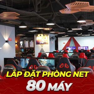 Lắp đặt phòng net 80 máy