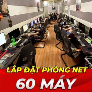 Lắp đặt phòng net 60 máy